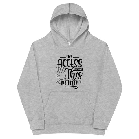 No Access Beyond This Point Kids Fleece Hoodie