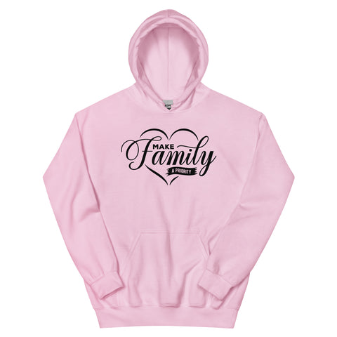Make Family A Priority Unisex Hoodie
