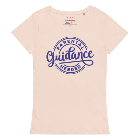 Parental Guidance Needed Women’s Basic Organic T-Shirt