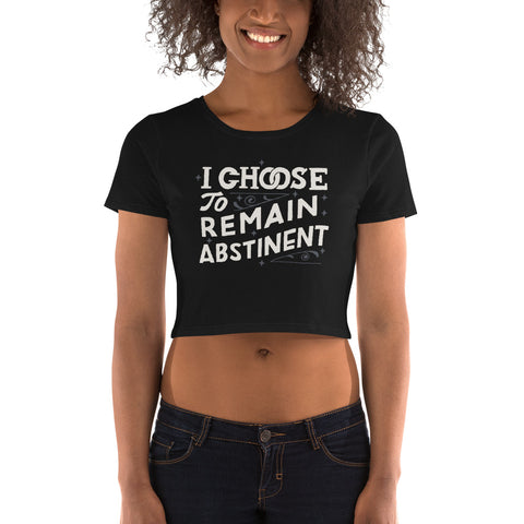 I Chose To Remain Abstinent Women’s Crop Tee