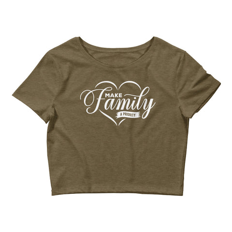 Make Family A Priority Women’s Crop Tee