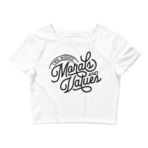 Two Words Moral And Values Women’s Crop Tee